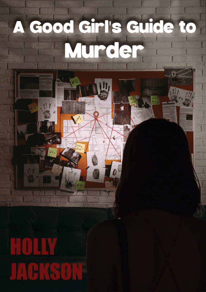A Good Girl&rsquo;s Guide to Murder – Holly Jackson