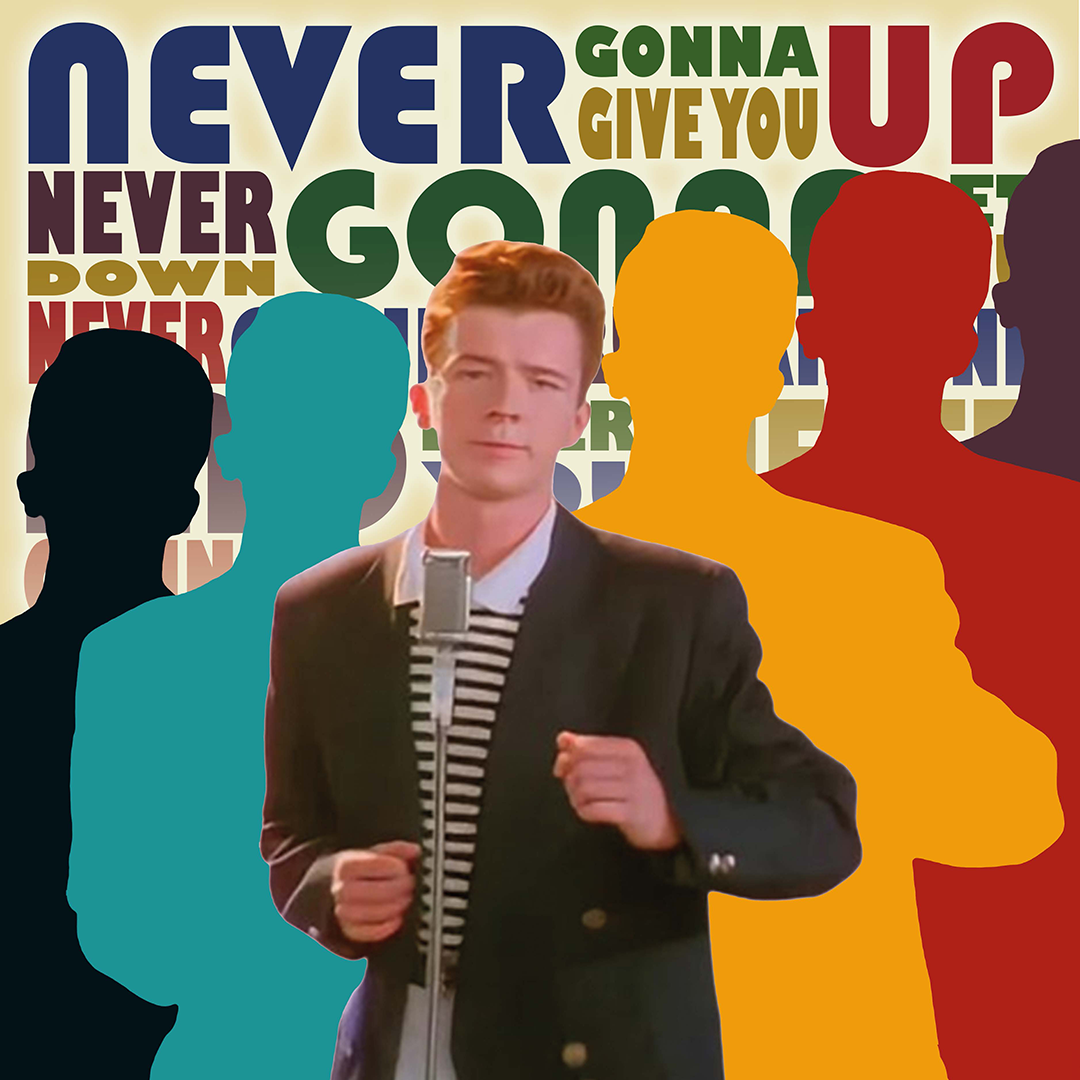 Never Gonna Give You Up. Rick Astley